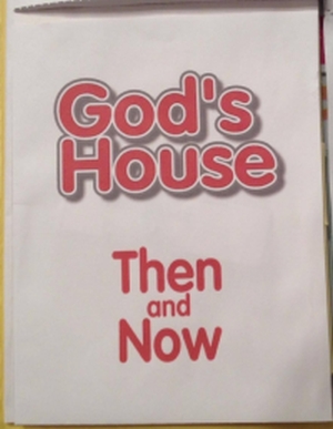 God's House Then and Now
