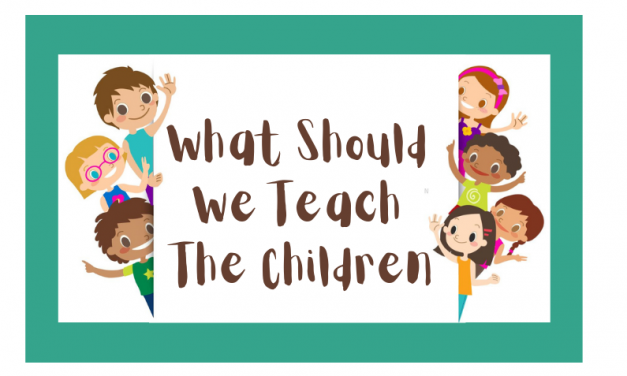 What Should We Teach The Children?