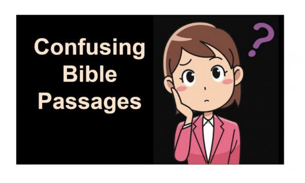 Confusing Bible Passages