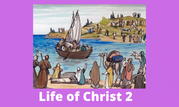 Life of Christ Part 2